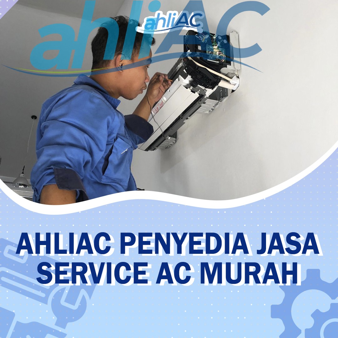 ahliAC Penyedia Jasa service AC Murah