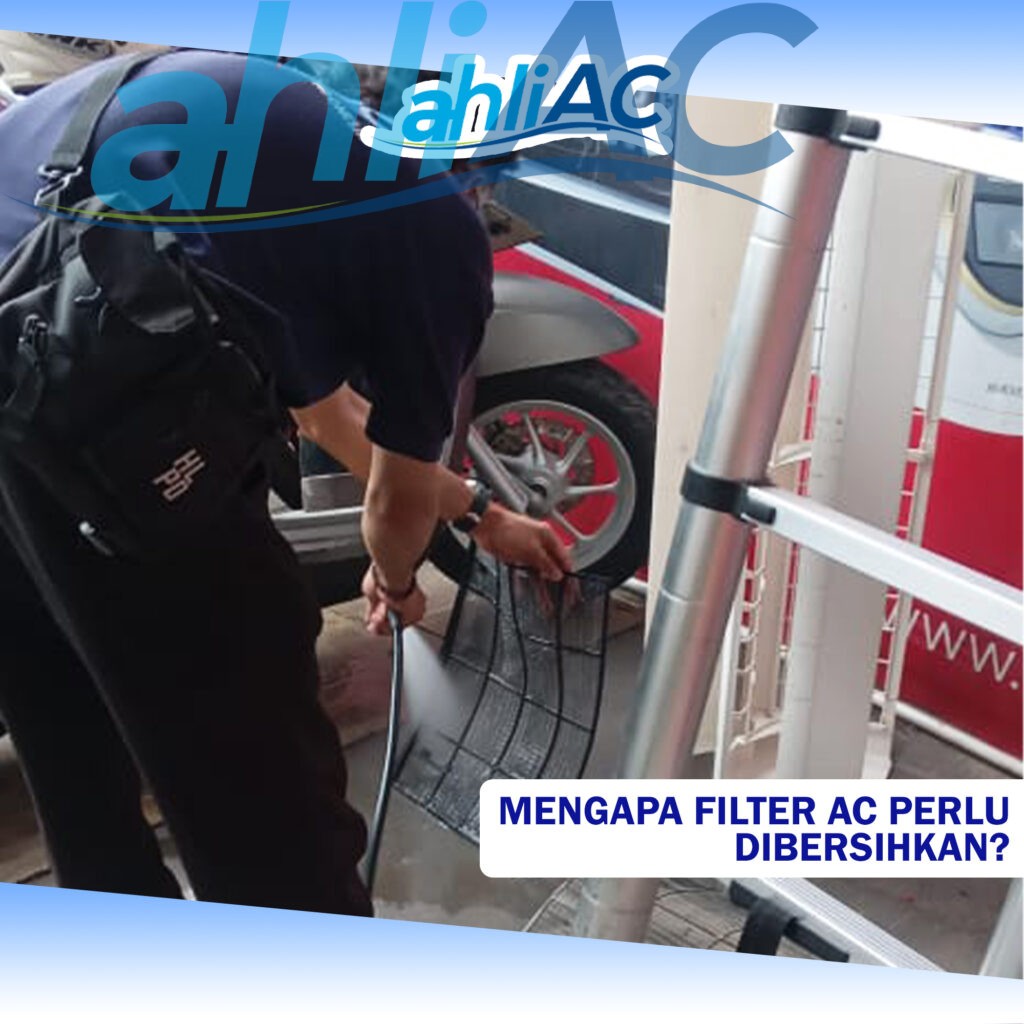 Mengapa Filter AC Perlu Dibersihkan