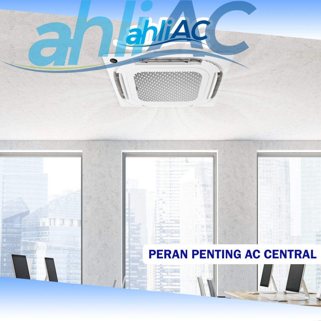 Peran Penting AC Central