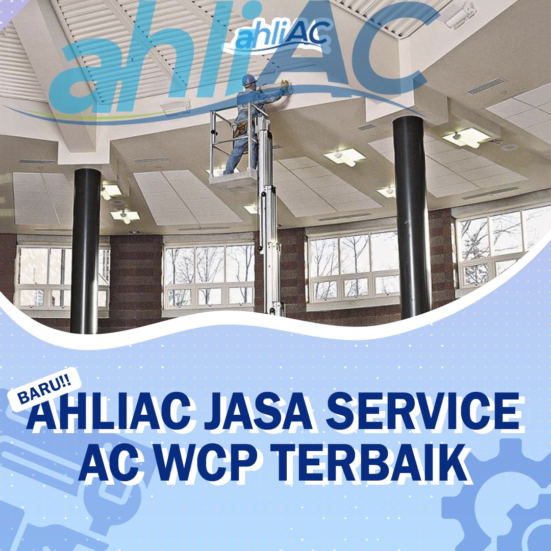 ahliAC Jasa Service AC WCP Terbaik