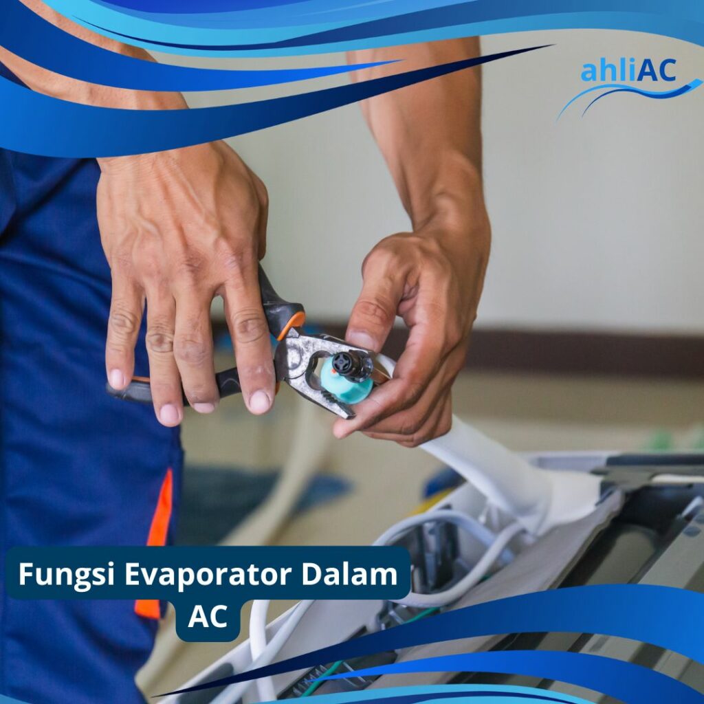 Fungsi Evaporator Dalam AC