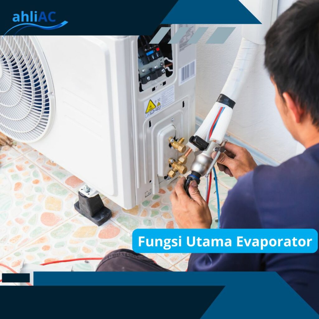 Fungsi Utama Evaporator