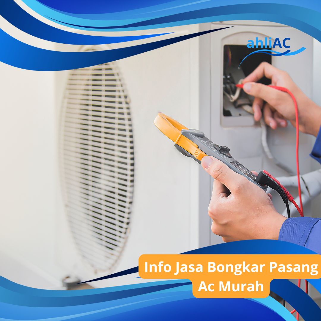 Info Jasa Bongkar Pasang AC Murah