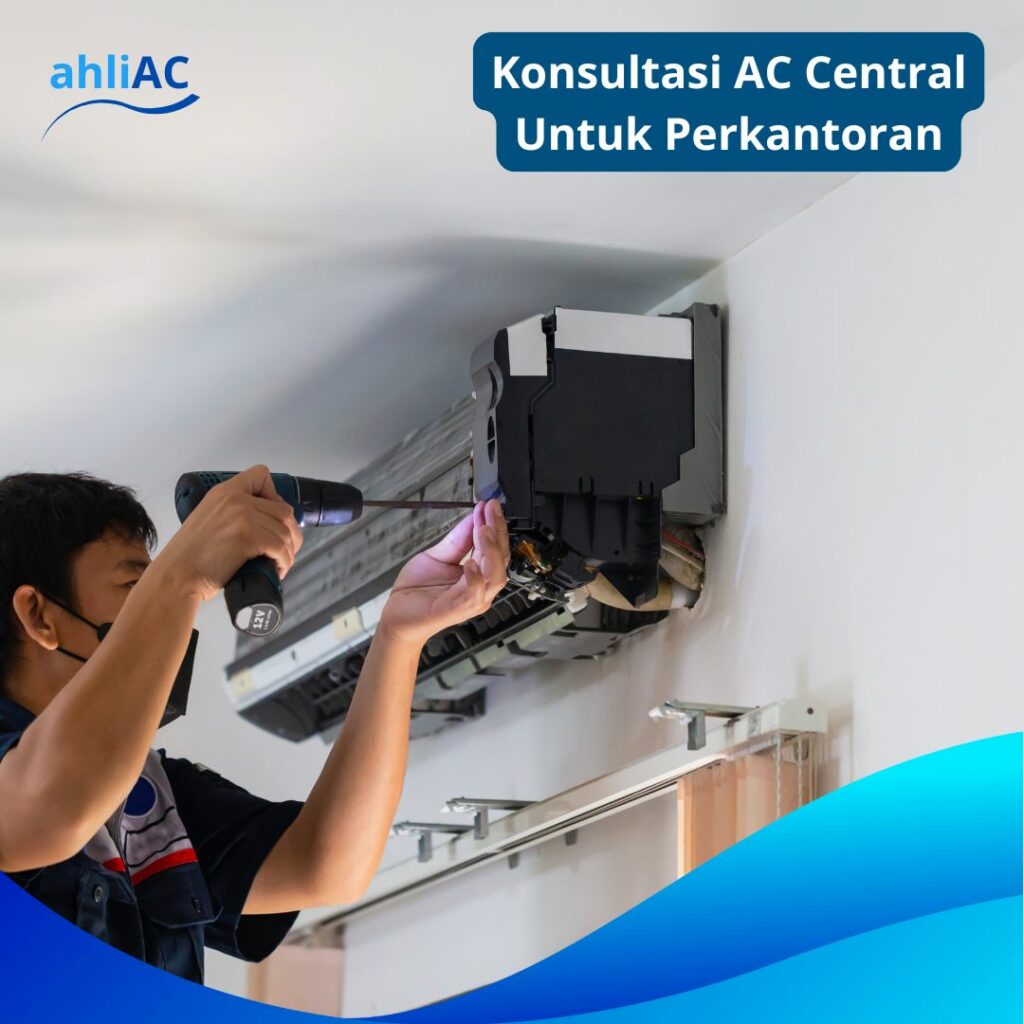 Konsultasi AC Central Untuk Perkantoran