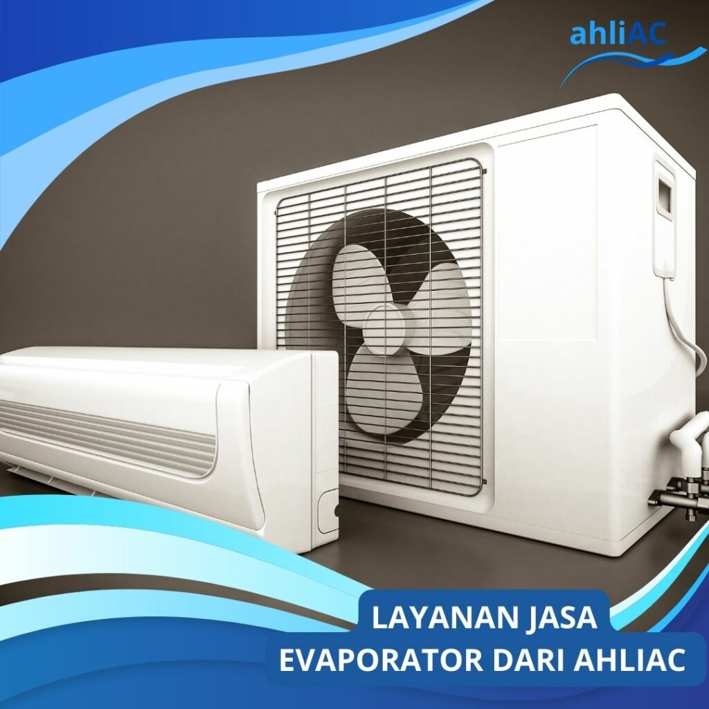 LAYANAN JASA EVAPORATOR DARI AHLIAC