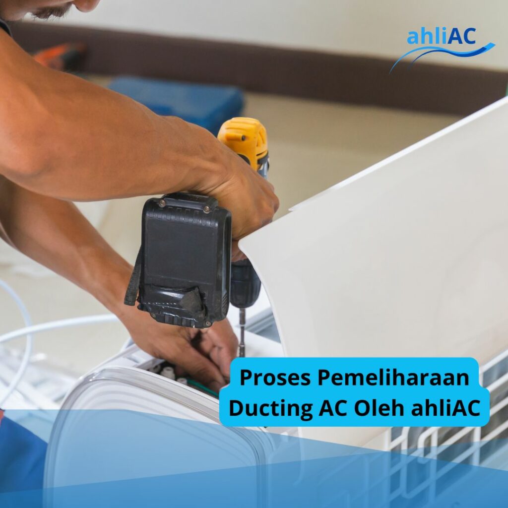 Proses Pemeliharaan Ducting AC Oleh ahliAC