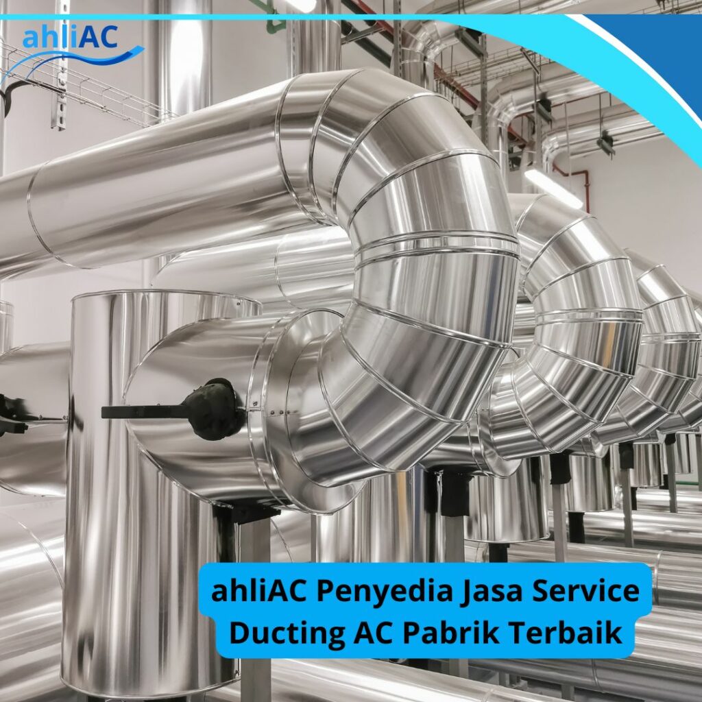 ahliAC Penyedia Jasa Service Ducting AC Pabrik Terbaik