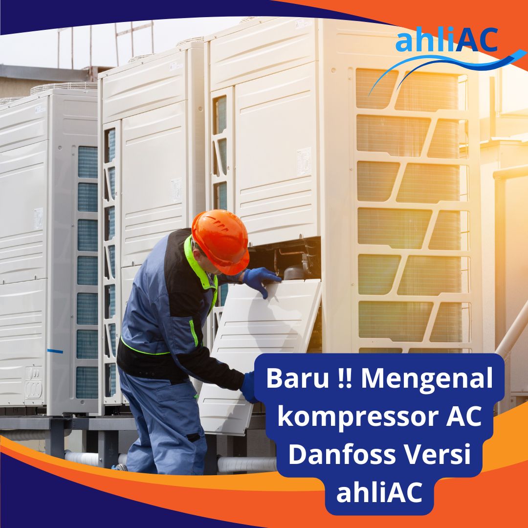 Mengenal kompressor AC Danfoss Versi ahliAC