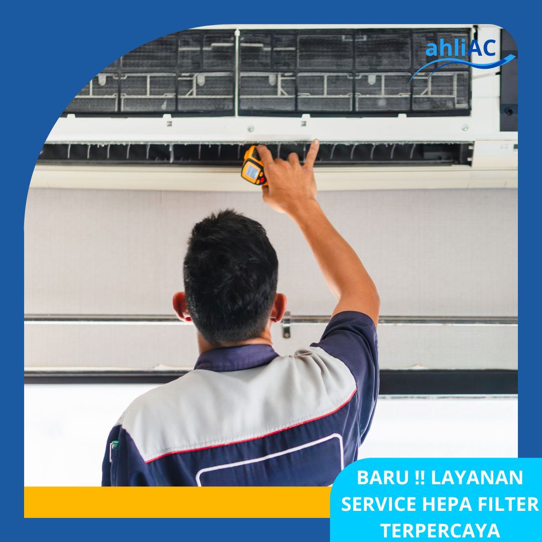 LAYANAN SERVICE HEPA FILTER TERPERCAYA