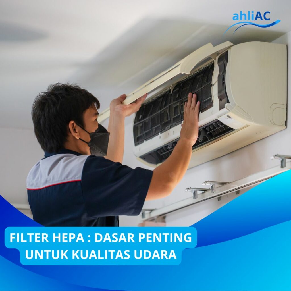 FILTER HEPA DASAR PENTING UNTUK KUALITAS UDARA