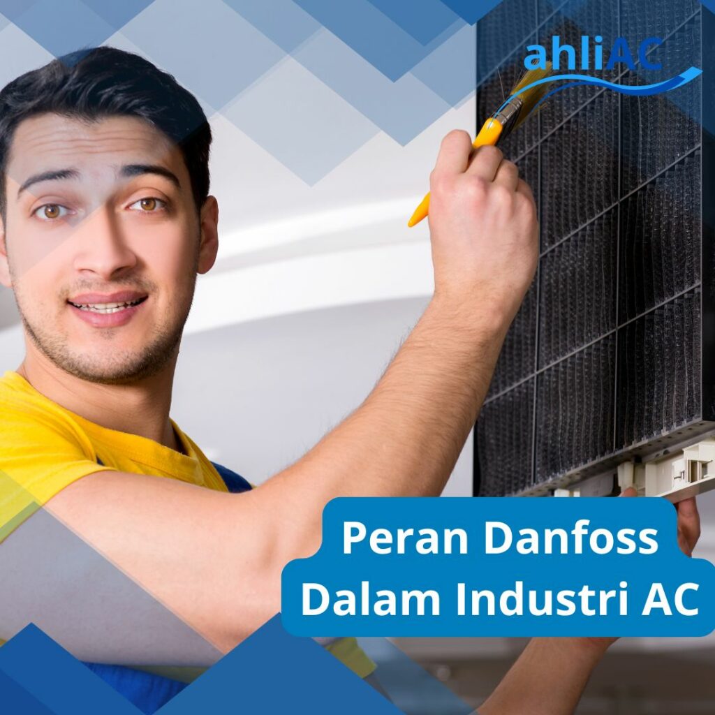 Peran Danfoss Dalam Industri AC