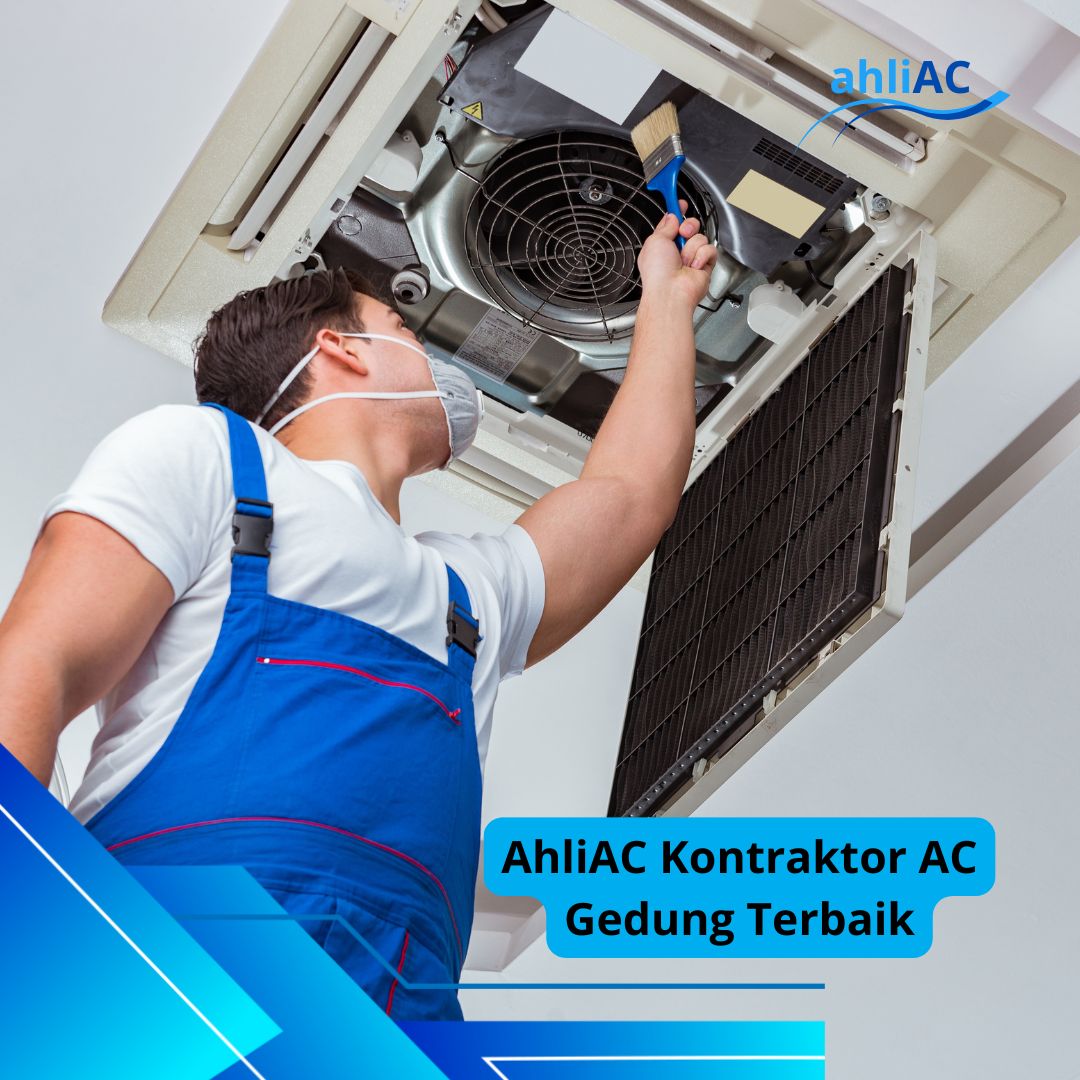 ahliAC Kontraktor AC Gedung Terbaik