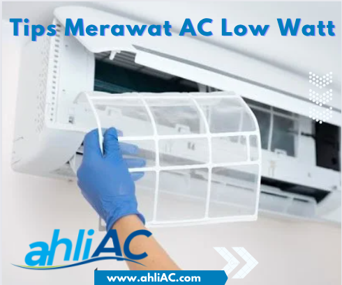 Tips Merawat AC Low Watt, Merawat AC Low Watt, Perawatan AC Low Watt, Umur Pakai AC Low Watt, Efisiensi Energi AC Low Watt, Pemilihan Lokasi AC Low Watt, Membersihkan Filter AC Low Watt, Penggunaan Suhu yang Tepat pada AC Low Watt, Perawatan Rutin AC Low Watt, Penggunaan Timer pada AC Low Watt, Stabilizer untuk AC Low Watt, Merawat AC dengan Efisien, Pentingnya Perawatan AC, Teknisi AC Profesional