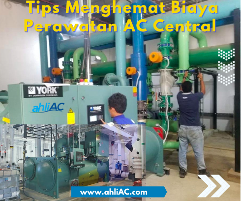 Tips Menghemat Biaya Perawatan AC Central, Tips perawatan AC Central, Perawatan rutin AC Central, Efisiensi AC Central, Mengganti filter udara AC, Manfaat perawatan AC, Pemeliharaan AC yang efektif, Tips Mencegah kerusakan AC, Tips perawatan AC untuk pemilik rumah, Cara menghemat uang dengan perawatan AC, Pemeliharaan AC untuk kenyamanan rumah