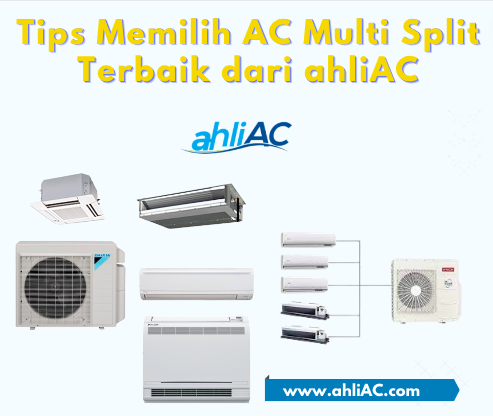 Tips memilih AC Multi Split, Tips Memilih AC Multi Split murah, Tips Memilih AC Multi Split terbaik, AC Multi Split terbaik, Faktor-faktor pemilihan AC Multi Split, Keuntungan AC Multi Split, Efisiensi energi AC Multi Split, Fitur tambahan AC Multi Split, Kapasitas pendinginan AC Multi Split, Merek dan produk AC Multi Split terpercaya, memilih AC Multi Split