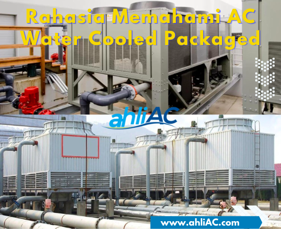 AC Water Cooled Packaged, Water Cooled Packaged, AC Air Cooled Packaged, AC WCP, Air Cooled Packaged (WCP)