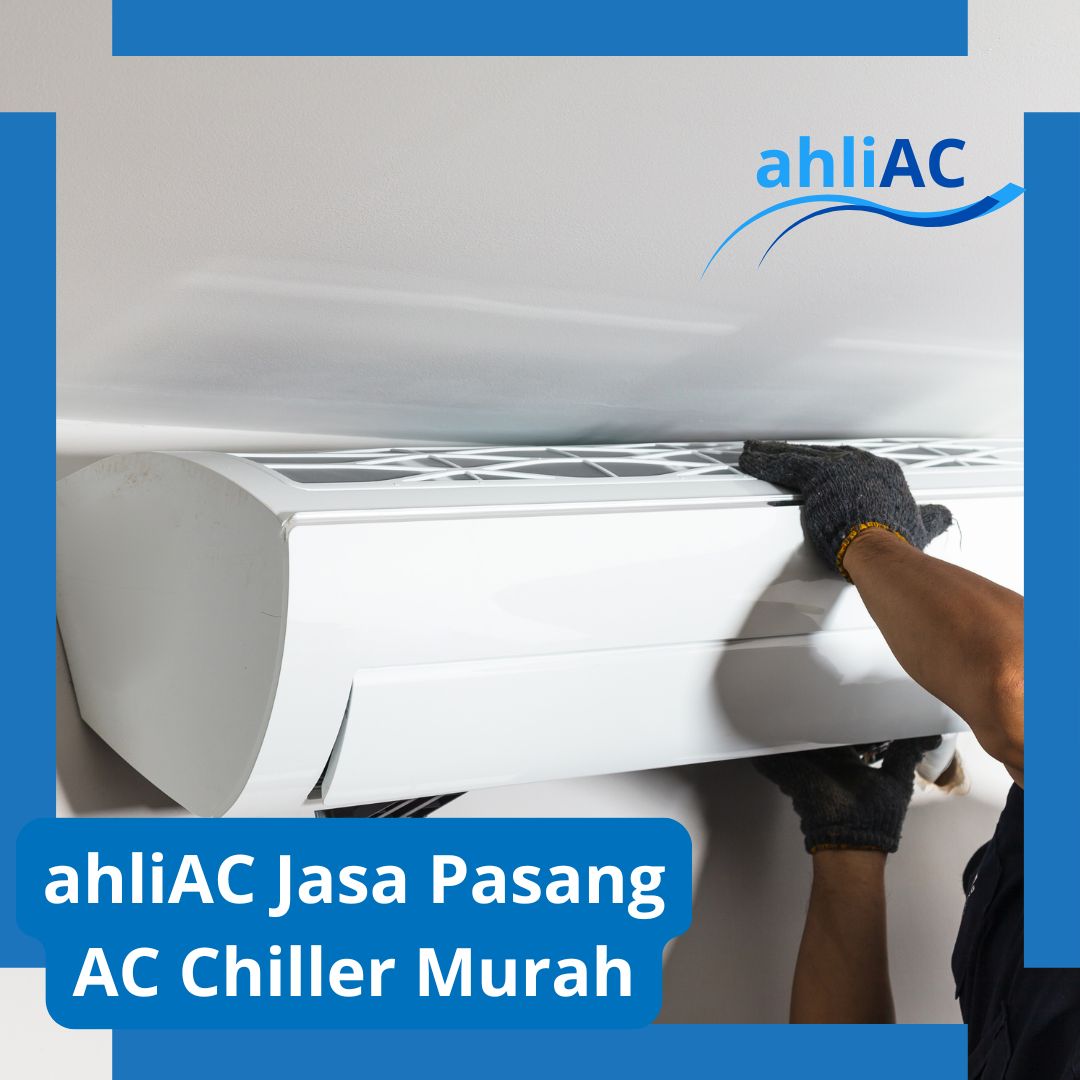 ahliAC Jasa Pasang AC Chiller Murah