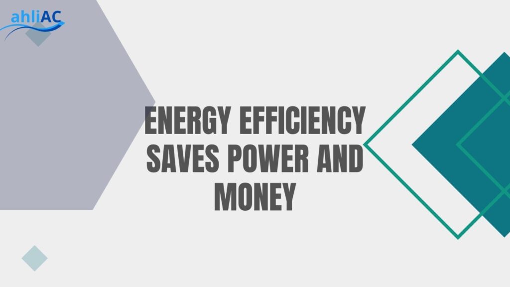 Energy Efficiency Saves Power and Money