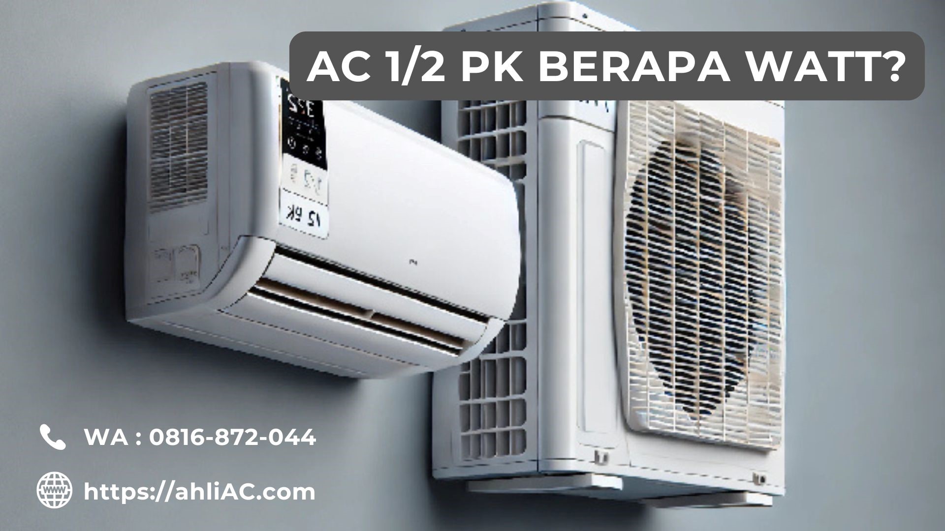 AC 1/2 PK Berapa Watt?