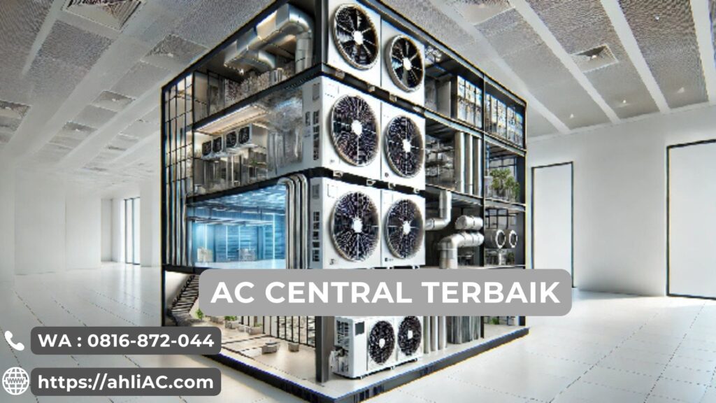 Senter Ac AC Central Terbaik Adalah Solusi Pendinginan untuk Bangunan Besar|0816 ...