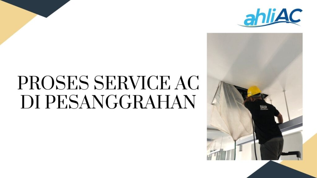 Proses Service AC di Pesanggrahan