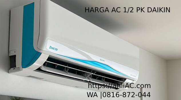 Harga AC 1/2 PK Daikin: Dingin Optimal & Hemat Daya di Rumah